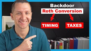 Backdoor Roth Conversion TIMING  TAXES [upl. by Colpin]