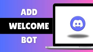 How To Add Welcome Bot To Discord 2024  EASY METHOD [upl. by Enelram]