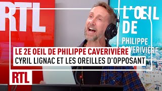 Cyril Lignac et les oreilles d’opposant politique  le 2e Oeil de Philippe Caverivière [upl. by Soma820]