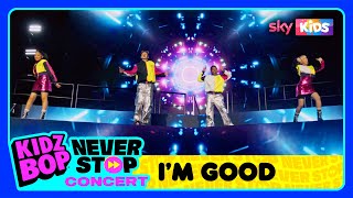 KIDZ BOP Kids  Im Good KIDZ BOP Never Stop LIVE Tour [upl. by Nnadroj]