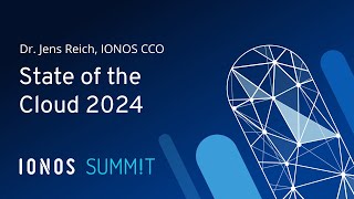 Summit 2024 State of the Cloud 2024 IONOS Keynote [upl. by Sible]