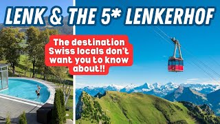 DISCOVERING LENK amp THE LENKERHOF is this Switzerlands best kept secret  The Stockhorn amp MORE [upl. by Lunn]