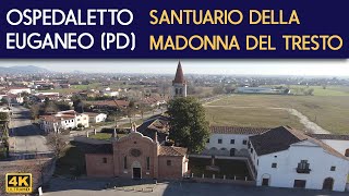 OSPEDALETTO EUGANEO Pd  Santuario della Madonna del Tresto [upl. by Tsiuqram380]