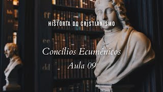 História da Igreja  Concílios Ecumênicos  aula 9 [upl. by Ztnahc]