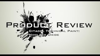 Product Review Citadel Technical Paint  Nihilakh Oxide [upl. by Anais]