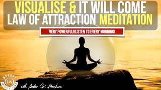 Visualise and It Will Come  11 Minute LOA Meditation VERY POWERFUL Listen to Every Morning [upl. by Eirovi604]