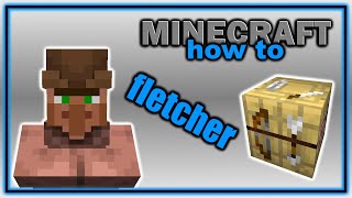 Complete Guide to Fletcher Villager Trades  Easy Minecraft Villager Guide [upl. by Faxun]