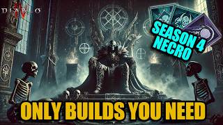 The TOP 3 BEST Necromancer builds Diablo 4 Season 4 [upl. by Faruq]