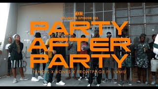 7Shots X Bones X Frontpage  Party After Party ft Lvmu MXMXclusives Episode 003 [upl. by Thacher]