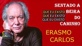 Sentado a beira do caminho ERASMO CARLOS [upl. by Analos402]