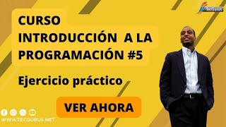 Curso Introducción a la Programación 5 [upl. by Retxab]