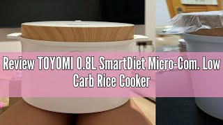 Review TOYOMI 08L SmartDiet MicroCom Low Carb Rice Cooker RC 2090LC [upl. by Acirederf]