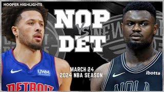 New Orleans Pelicans vs Detroit Pistons Full Game Highlights  Mar 24  2024 NBA Season [upl. by Eiznek536]