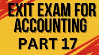 EXITEXAMFORACCOUNTINGANDFINANCEPART17 exam exitexam2023 exitexam2024 english business [upl. by Nava538]