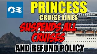 Princess Cruise Lines Cancel ALL Cruises amp Refund Policy [upl. by Nesline947]