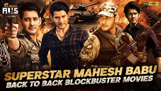 Superstar Mahesh Babu Back To Back Blockbuster Movies 4K  Mahesh Babu Latest Superhit Movies 2024 [upl. by Carbrey338]