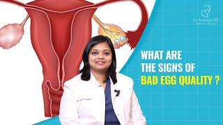 WHAT ARE THE SIGNS OF BAD EGG QUALITY   Dr Archana S Ayyanathan [upl. by Bobseine718]