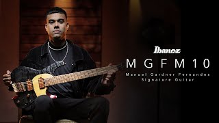 Manuel Gardner Fernandes Signature Guitar  MGFM10  Ibanez [upl. by Eiggep]