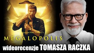 MEGALOPOLIS reż Francis Ford Coppola prod 2024  wideorecenzja Tomasza Raczka [upl. by Enylorac394]