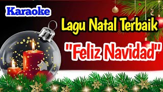 FELIZ NAVIDAD KARAOKE  LAGU NATAL [upl. by Netsirc]