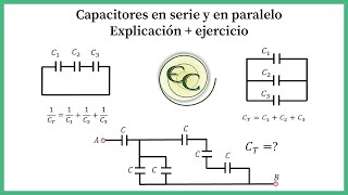 Capacitores en serie y paralelo [upl. by Pacifica]