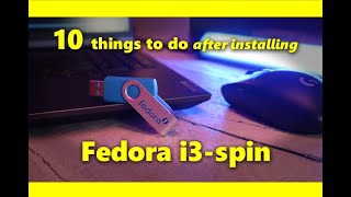 10 things to do after installing Fedora i3spin [upl. by Maidie]