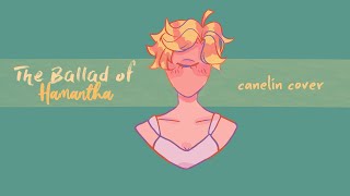 the ballad of hamantha  Jack Stauber  canelín cover [upl. by Esertal]