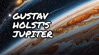 Captivating Emotions Jupiter by Gustav Holst [upl. by Ennywg]