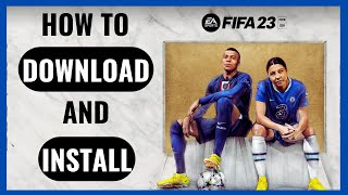 How to Download and Install FIFA 23 In PC  Full Tutorial  Play FIFA 23 Free  Play FIFA 23 Early [upl. by Jarrett964]