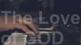 The Love of God Hymn Cover [upl. by Leonidas362]