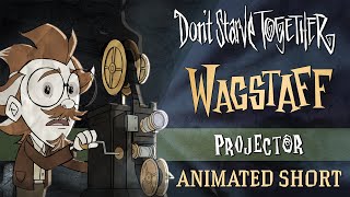 Dont Starve Together Projector Wagstaff Animated Short [upl. by Rehnberg]