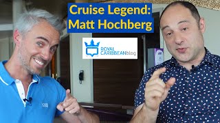 Getting to Know Cruise Expert Matt Hochberg  Founder of the Royal Caribbean Blog [upl. by Devaj]