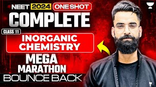 NEET 2024 Complete Inorganic Chemistry Class 11th  One Shot  Bounce Back [upl. by Ecyrb]