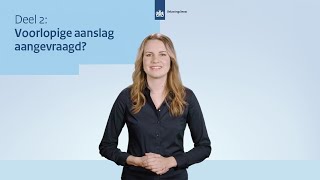 Voorlopige aanslag aangevraagd [upl. by Slocum]