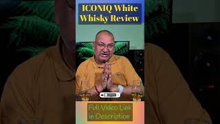 ICONIQ White whisky review nilgirikashyap whiskey review howto [upl. by Sarene529]