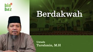 Berdakwah  Bersama Ustadz Turahmin MH [upl. by Crissy]