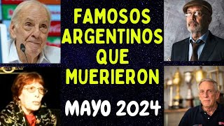 Famosos Argentinos que Murieron Fallecidos en Mayo de 2024  Maria Te Lo Cuenta [upl. by Kaleb]