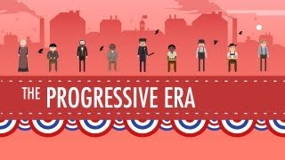 The Progressive Era Crash Course US History 27 [upl. by Muryh]