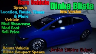 GTA 5 Online Dinka Blista Spawn Location Times Route Sell Price Mod CostBonus Blista Compact Spawn [upl. by Eiramnna]