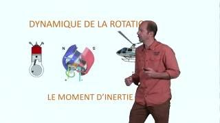 La dynamique de la rotation et le moment dinertie [upl. by Sergu]