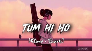 Tum Hi Ho  Aashiqui2  LOFI  Reverb  Song Oneclicklofi [upl. by Ken]