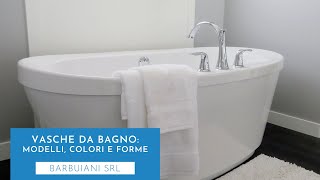 VASCHE DA BAGNO modelli forme e colori [upl. by Eckmann]