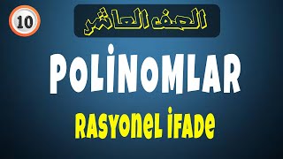 10Sınıf  Polinomlarda Rasyonel ifade  الصف العاشر كثيرات الحدود [upl. by Domineca]