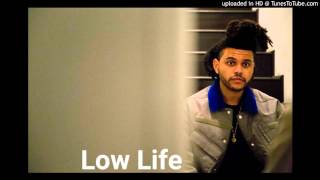 The Weeknd  Low Life Solo Version [upl. by Aynek858]