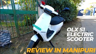 OLA ELECTRIC SCOOTER REVIEW IN MANIPURI [upl. by Nelleus85]