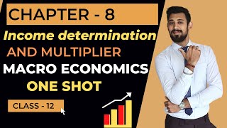 Income determination and Multiplier  One shot  Chapter 8  ADAS  Class 12 [upl. by Jonah]