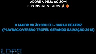 Leia A Descrição O Maior Vilão Sou Eu  Sarah Beatriz PlaybackVer Troféu Gerando Salvação 18 [upl. by Xam988]