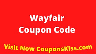 Wayfair Coupon Code 2024  How to Enter Wayfair Promo Code CouponsKisscom [upl. by Kaden]