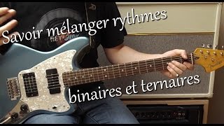 Savoir mélanger rythmes binaires et ternaires [upl. by Acinnad]