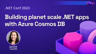 Building planet scale NET apps with Azure Cosmos DB  NET Conf 2023 [upl. by Atteynot]